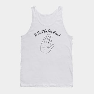 #TalkToTheHand Tank Top